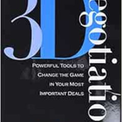FREE EPUB 📝 3-d Negotiation: Powerful Tools to Change the Game in Your Most Importan