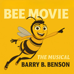 The Bee Movie: The Musical