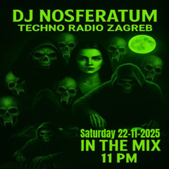 Techno radio zagreb dj nosferatum in de mix 22-11-2025