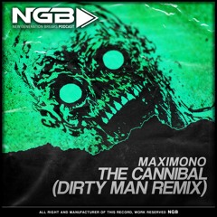 [NGB FREE 039] Maximono - The Cannibal (DirTy MaN Mix)