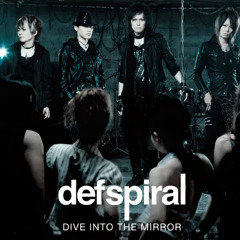 defspiral - DIVE INTO THE MIRROR