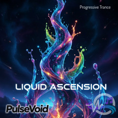 LIQUID ASCENSION - Progressive Trance
