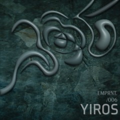 EMPRNT 6 / Yiros