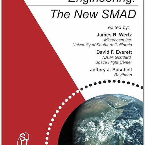 Stream ✓Ebook⚡️ Space Mission Engineering: The New SMAD