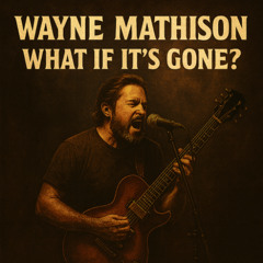 What If It’s Gone?