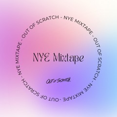 Out of Scratch NYE Mixtape
