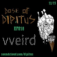 Dose of Dipitus EP0018: VVeird