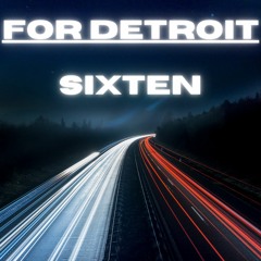 For Detroit - Sixten