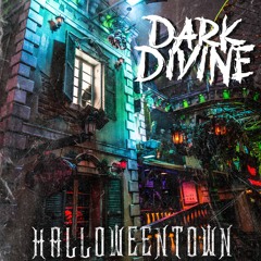 Dark Divine - Halloweentown