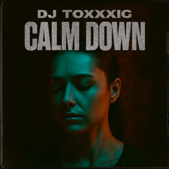 Calm Down