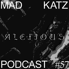 Mad Katz Podcast # 57 Alexious