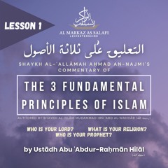 Lesson 1 - The 3 Fundamental Principles of Islam (16.04.2024)