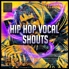 Toolbox Samples - Hip Hop Vocal Shouts (Demo)
