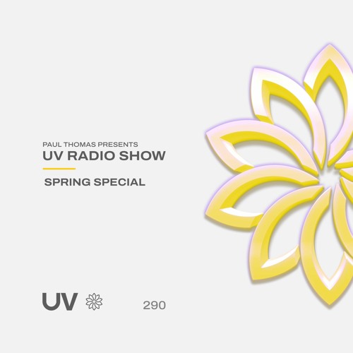 Paul Thomas Presents UV Radio 290 - Spring Special