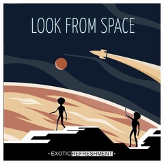 VA - Look From Space incl. HAFT, Foxall, DBRA, Agawe, Bahramji, Medusa Odyssey, Nhii