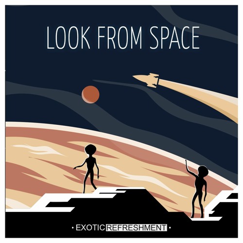 VA - Look From Space incl. HAFT, Foxall, DBRA, Agawe, Bahramji, Medusa Odyssey, Nhii
