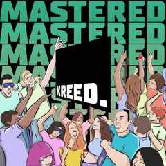 MASTERED SERIES 021: KREED