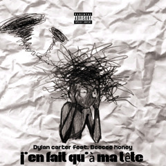 Dylan carter + beecee honey - j’en fait qu’à ma tête