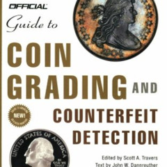 download KINDLE ✔️ The Official Guide to Coin Grading and Counterfeit Detection, 2nd