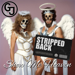 Show Me Heaven STRIPPED