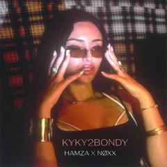 Hamza - KYKY2BONDY (Noxx House Remix)