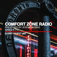 Comfort Zone Radio Episode 013 - D-Unity Guest Mi‪x