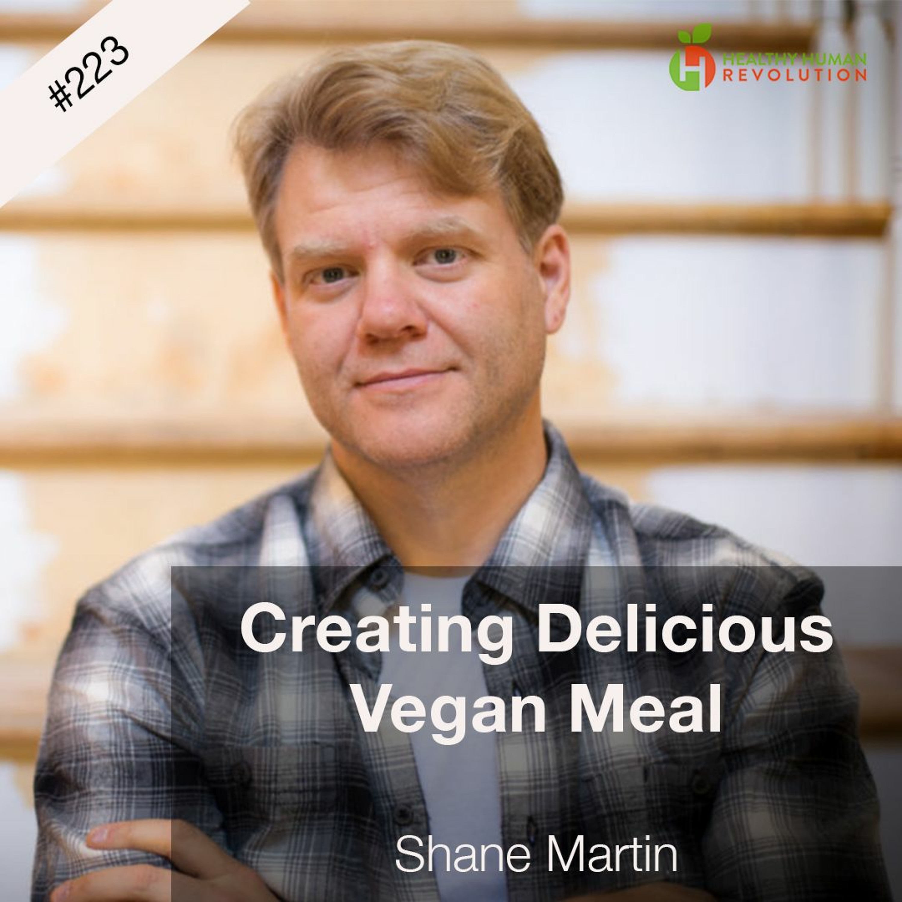 Creating Delicious Vegan Meals | Shane Martin