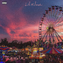 THE FAIR [PROD BY LIL KLOUD]