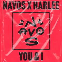 Navos & Harlee - You & I (Alex Hobson Bootleg)