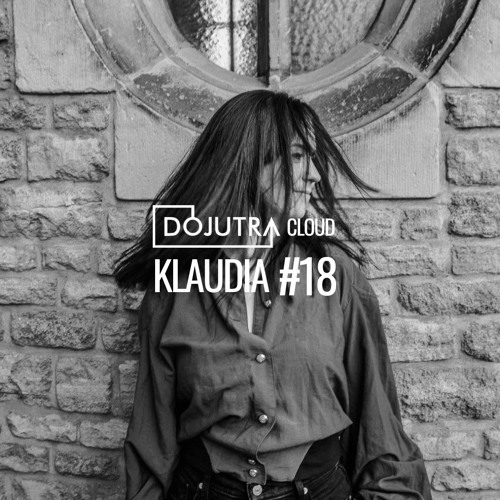 DOJUTRA Cloud #18 - KLAUDIA