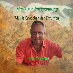 741 Hz Musik zur Entspannung - Erwachen der Intuition