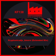 KF138_Kryptonicadjs_Amore (Extended Mix)