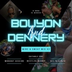 Bouyon & Dennery WINE & SWEAT Mix - V2