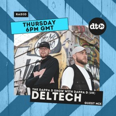 The Dappa D Show July Deltech Guestmix