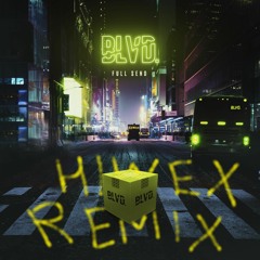 BLVD. - Full Send(HIWEX Remix) [FREE DOWNLOAD]