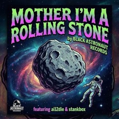 Mother I’m A Rolling Stone Ft. ai12DIE & StankBox