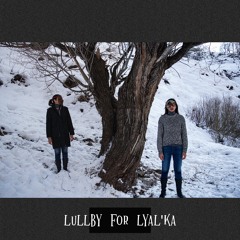 Lullaby For Lyal'ka