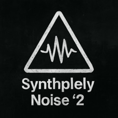 Sinthplely Noise "2" Live 03-10-2025