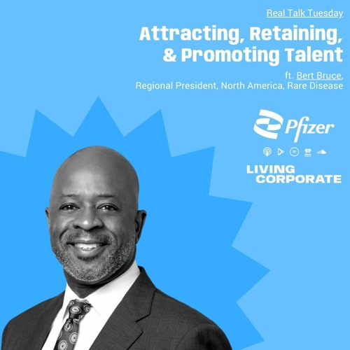 Attracting, Retaining, and Promoting Talent (ft. Bert Bruce)