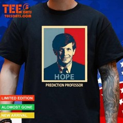 Hope Prediction Professor Shirt