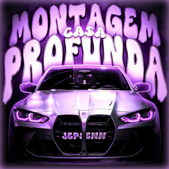 MONTAGEM CASA PROFUNDA