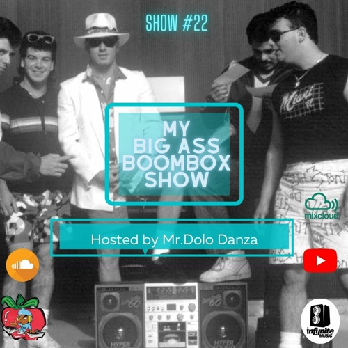 My Big Ass Boombox Show #22