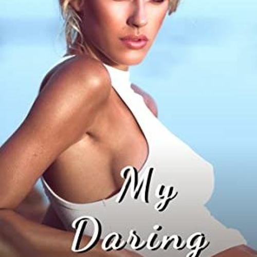 [View] PDF ✓ My Daring Hotwife (Tales of a Reluctant Cuckold Book 4) by  Lena White P