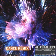 Allein Allein feat Alok , Innerverse , Frey DANCE REMIX