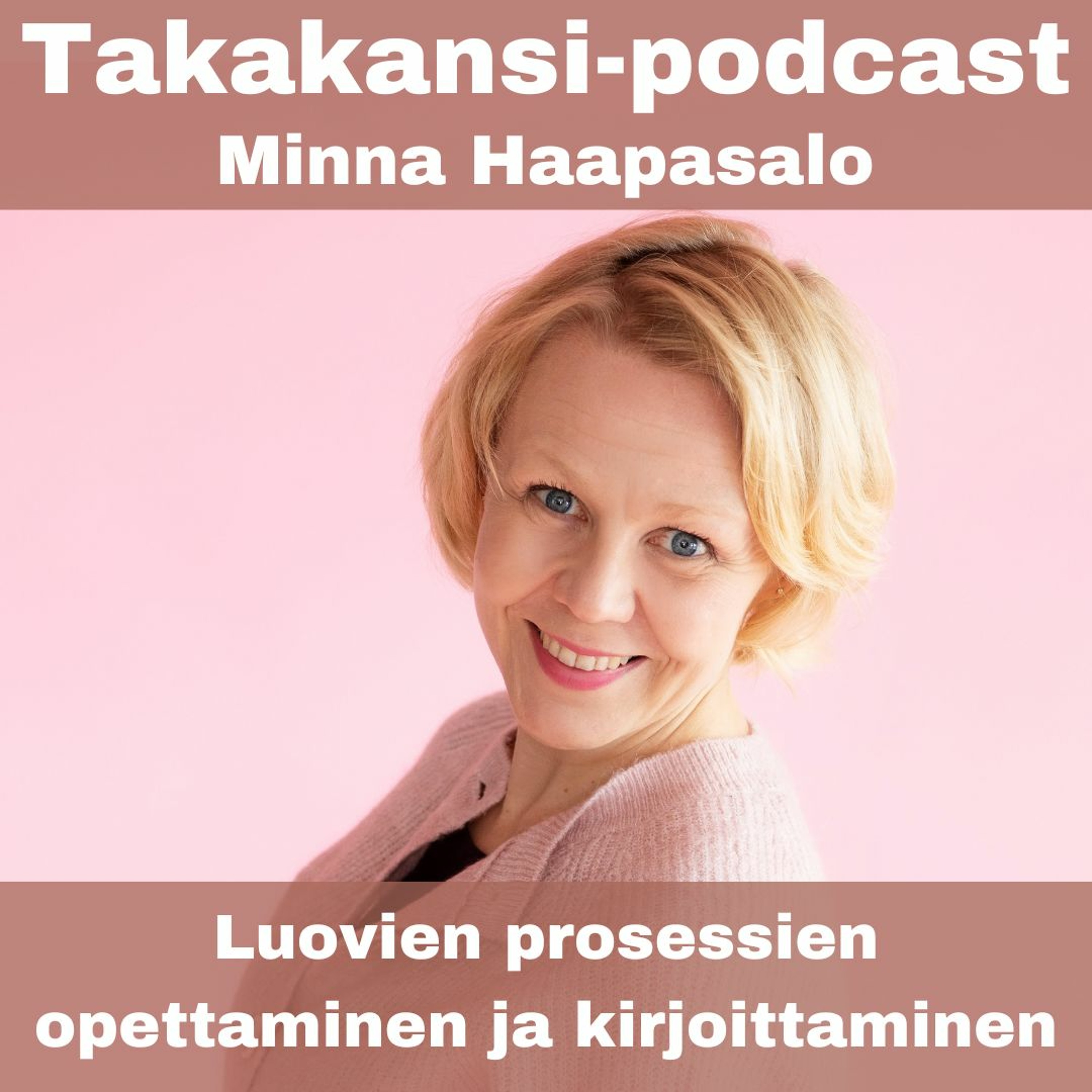 Minna Haapasalo - Luovien prosessien opettaminen ja kirjoittaminen