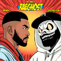 RAEGHOST (Raekwon & GhostFace Killah Freestyle Remix)