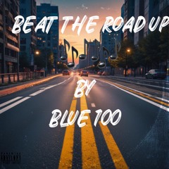 beat the road up