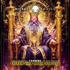 Oasis Ministry - Yahweh Se manifestará (2CROW Hard Techno Bootleg) [FREE DOWNLOAD]