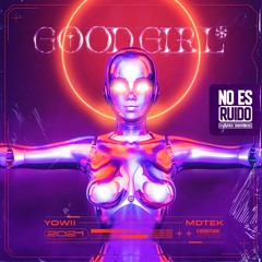 Yowii & Mdtek - Good Girl