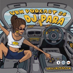UKH Podcast 026 - DJ Para
